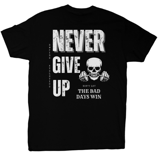 Never Give Up - Empire Athletics