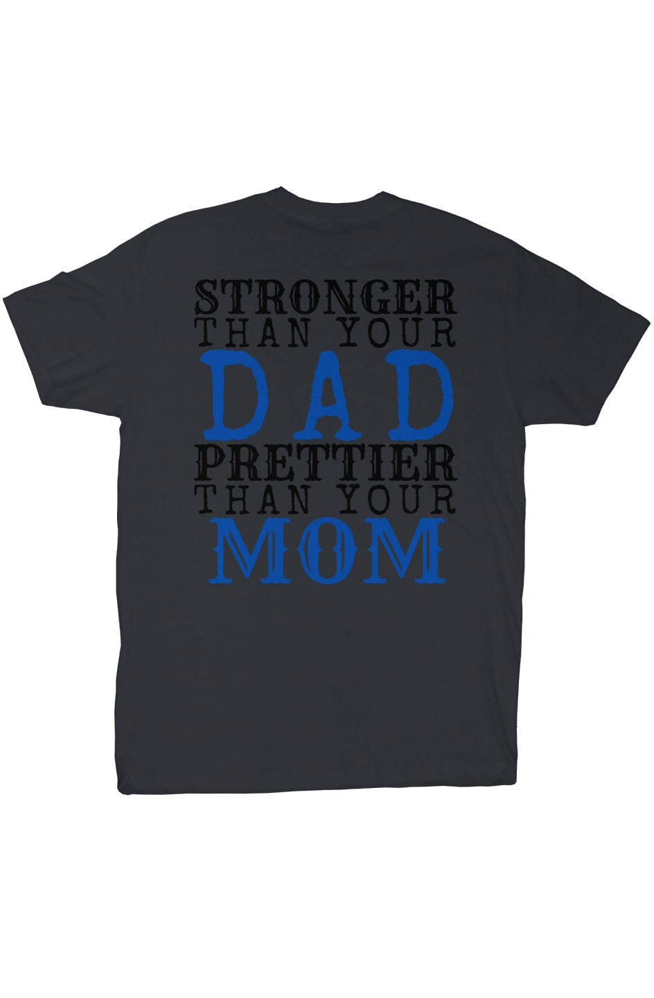 Stronger than your dad, prettier than your mom - Empire Athletics